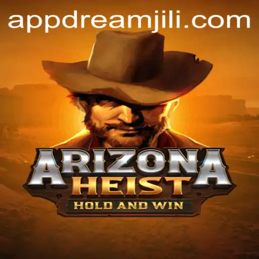 Unveiling the Thrills of ArizonaHeist: A Dreamjili Adventure