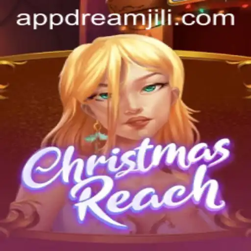 ChristmasReach: Dive Into a Festive Adventure with Dreamjili
