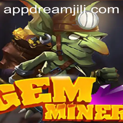 GemMiner: Exploring the Hidden Treasures of Dreamjili