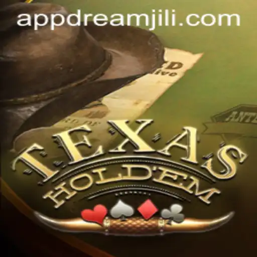 Unveiling the Excitement of Texas Hold'em and the DreamJili Phenomenon
