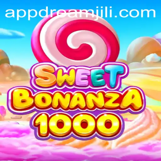 Exploring the SweetBonanza1000: A Dreamjili Adventure