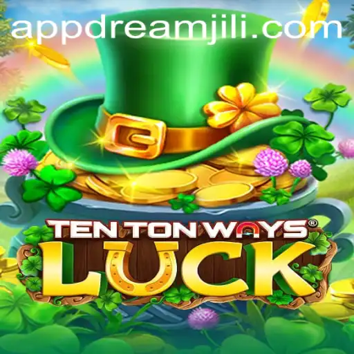 Exploring the Thrilling World of TenTonWaysLuck with Dreamjili